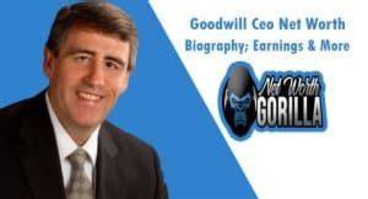 Goodwill CEO Net Worth – How Much is Goodwill CEO Worth?